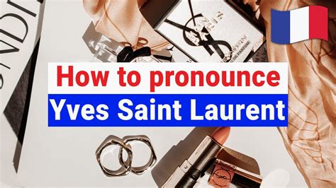 saint laurent pronunciation french.